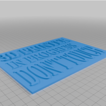 3D Yazıcı “Baskı Yapılıyor” Tabelası